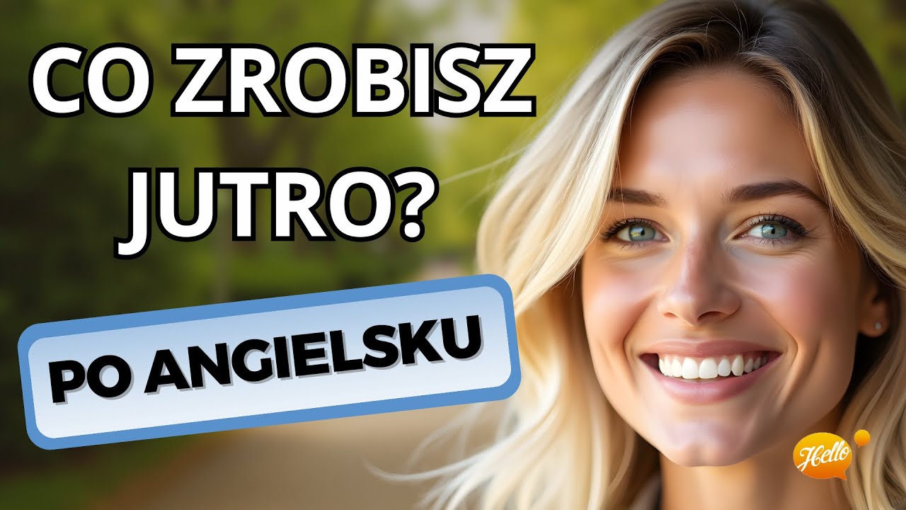 Mów o Przyszłości Po Angielsku | Will vs Going To vs Present Continuous