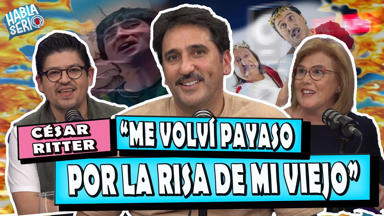 C&eacute;sar Ritter y c&oacute;mo el humor lo salv&oacute; de sus miedos m&aacute;s profundos