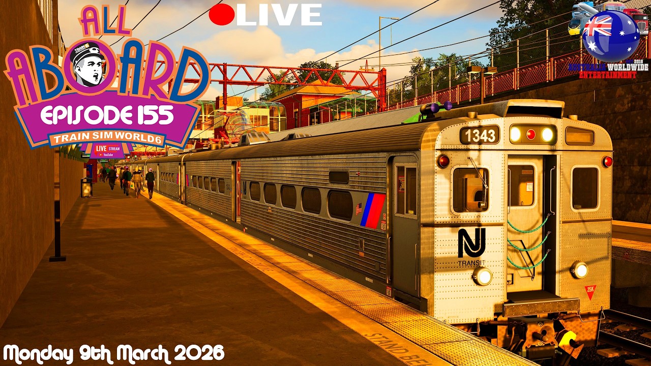 🔴LIVE All Aboard! Episode 155 Train Sim World 6 With The Aussie Don (PC) Monday 9th March 2026