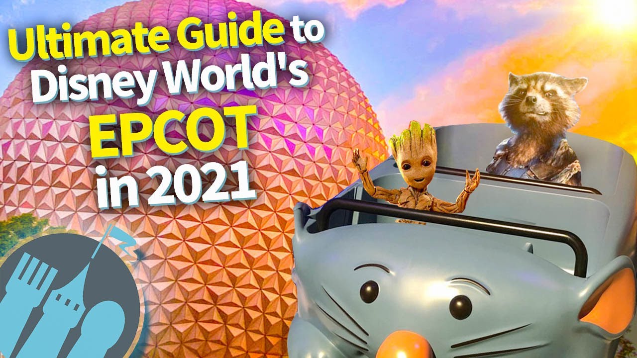 Ultimate Guide to Disney World's EPCOT in 2021!