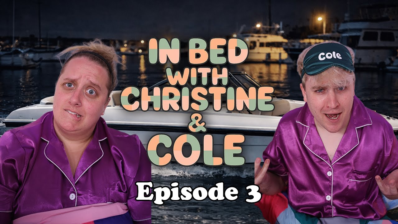 WE TOOK A BOAT | In Bed with Christine & Cole #3