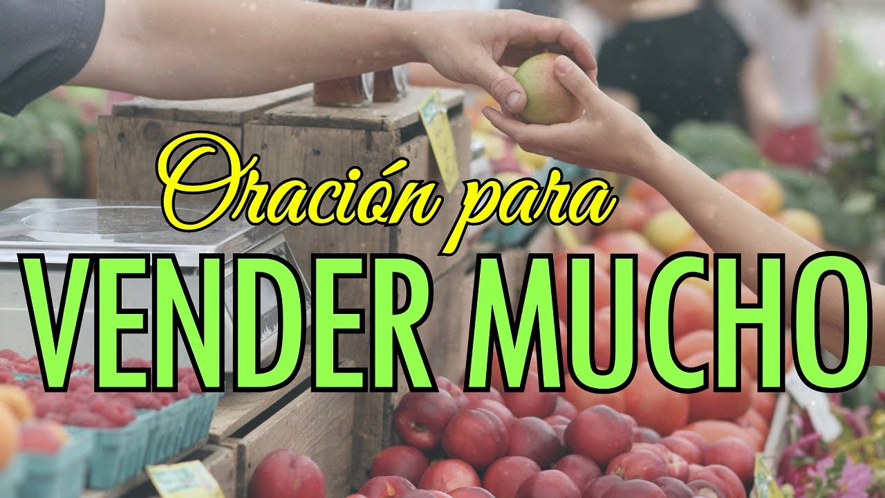 Oraci&oacute;n para vender mucho | Oraci&oacute;n para el trabajo