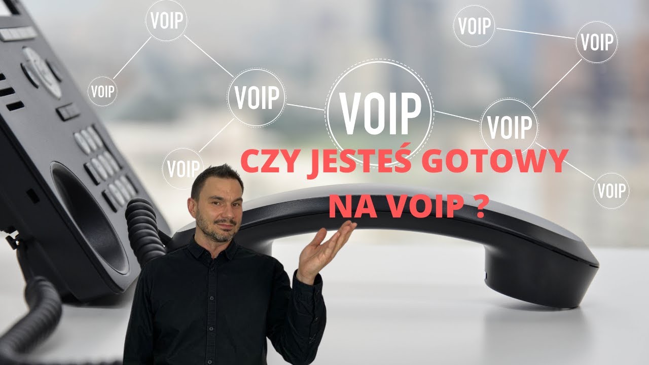 Czy jesteś gotowy na VOIP? co to w ogóle jest, czy jest Ci to potrzebne i jak się przygotować?