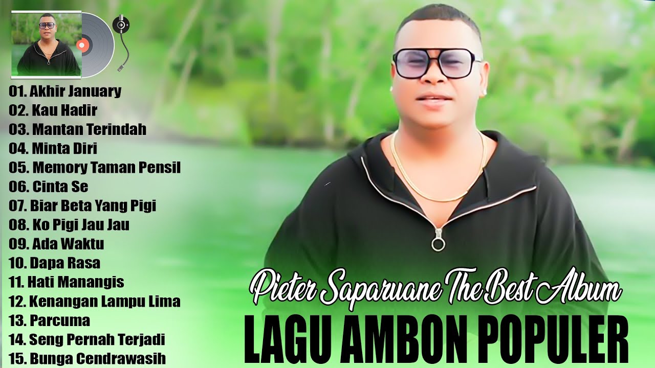 PIETER SAPARUANE THE BEST ALBUM POPULER 2025 - LAGU AMBON ENAK TERBARU TIKTOK 2025
