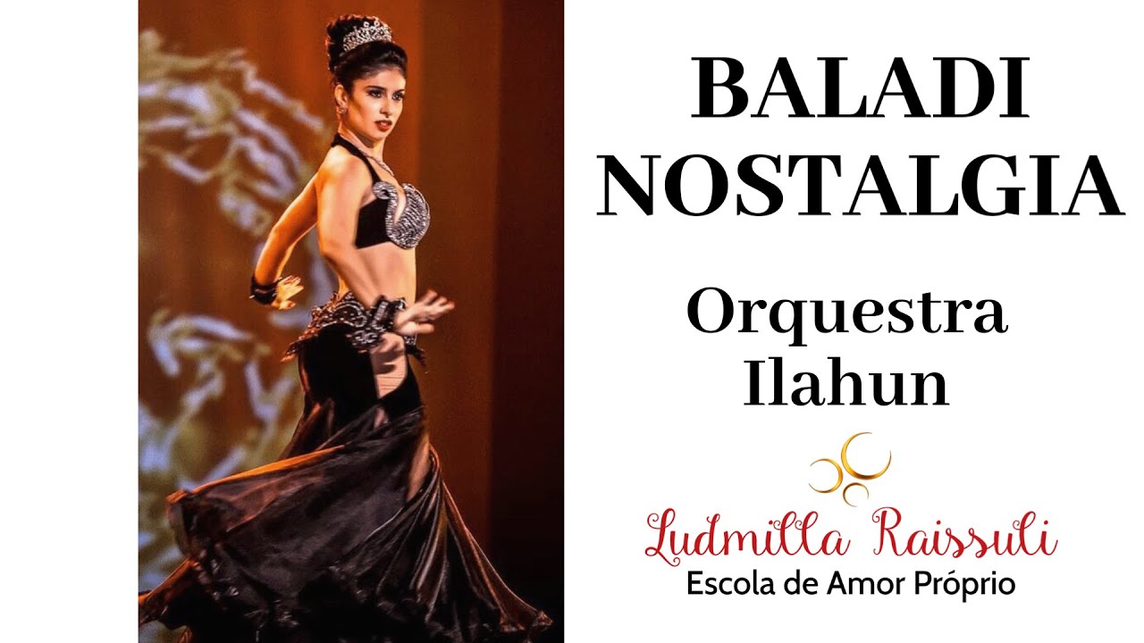 BALADI NOSTALGIA - ORQUESTRA ILAHUN |DANÇA DO VENTRE|