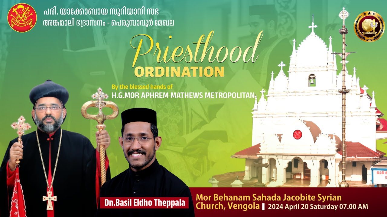 Holy Ordination to Priesthood | Dn. Basil Eldho Theppala | H.G Mathews Mor Aphrem
