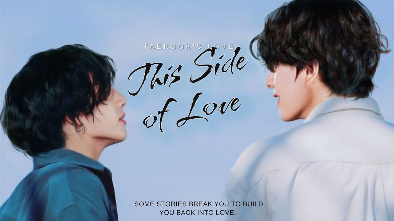 Taekook/Vkook Oneshot (5/5) | This Side of Love | Top Tae