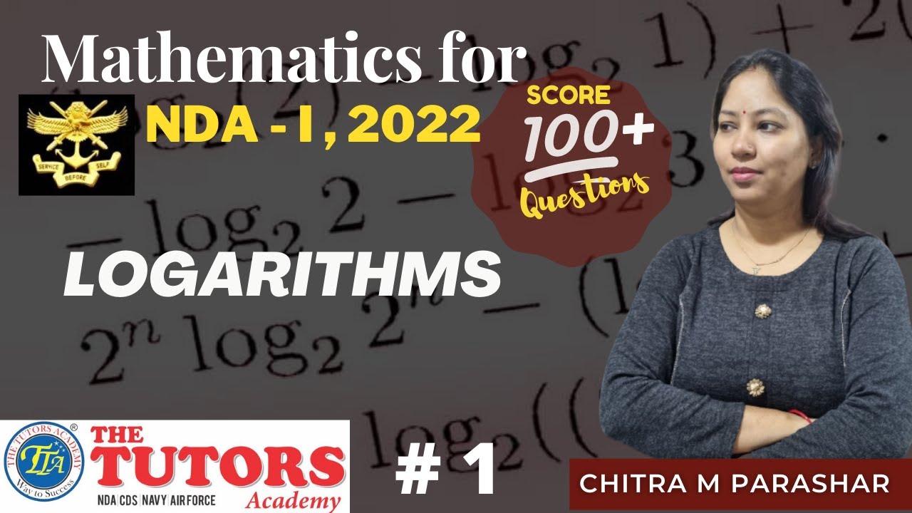 Logarithms | Mathematics For NDA 1 2022 | 4 | Chitra M. Parashar | The Tutors Academy