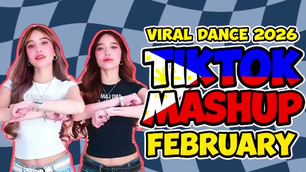 Tiktok Mashup 2026 February Viral Philippines