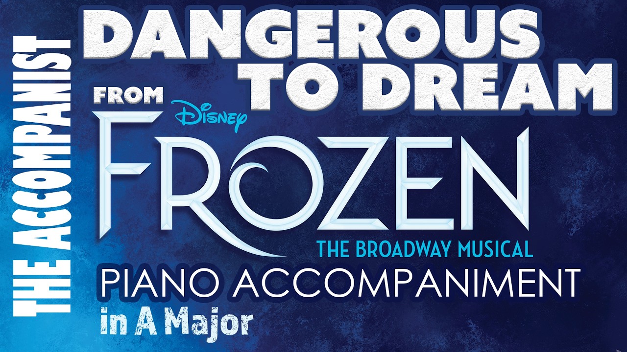 Dangerous To Dream (Frozen - Musical) | Piano Accompaniment | A Major [Karaoke Lyrics in CC]