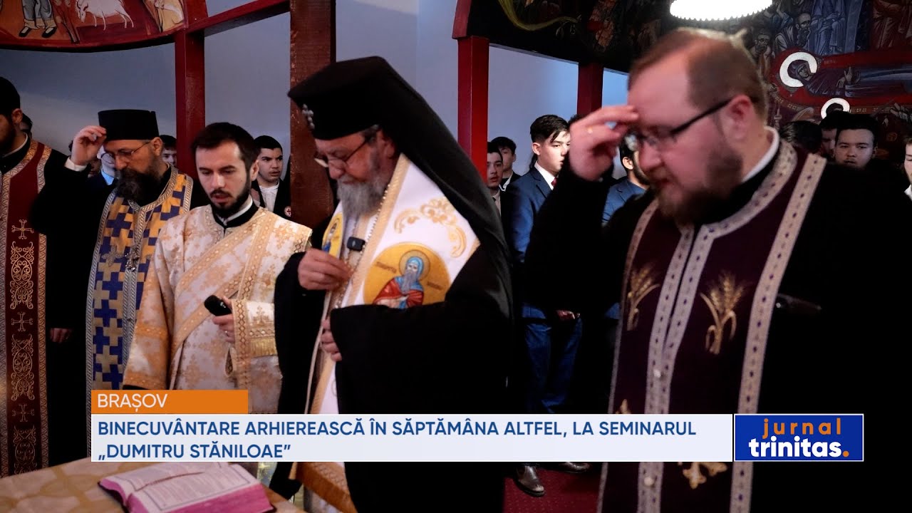 Binecuv&acirc;ntare arhierească &icirc;n săptăm&acirc;na altfel la Seminarul Teologic Ortodox din Brașov