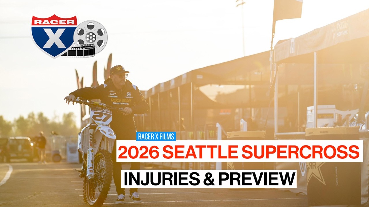 2026 Seattle Supercross Injury Report & Track Preview