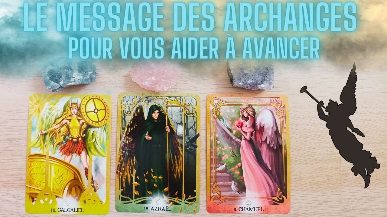 🌟Les archanges vous envoient leurs messages pour vous aidez à avancer🌟Tirage intemporel