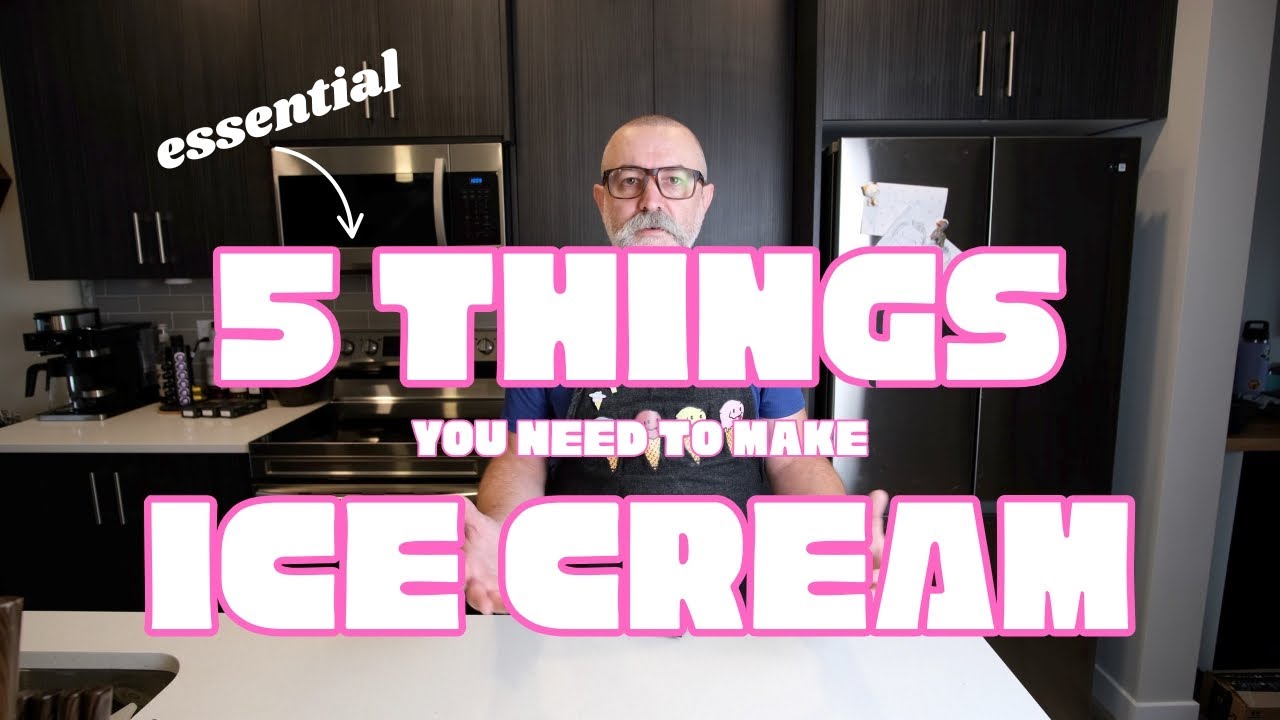 5 Essential items you NEED for luxury ice cream making