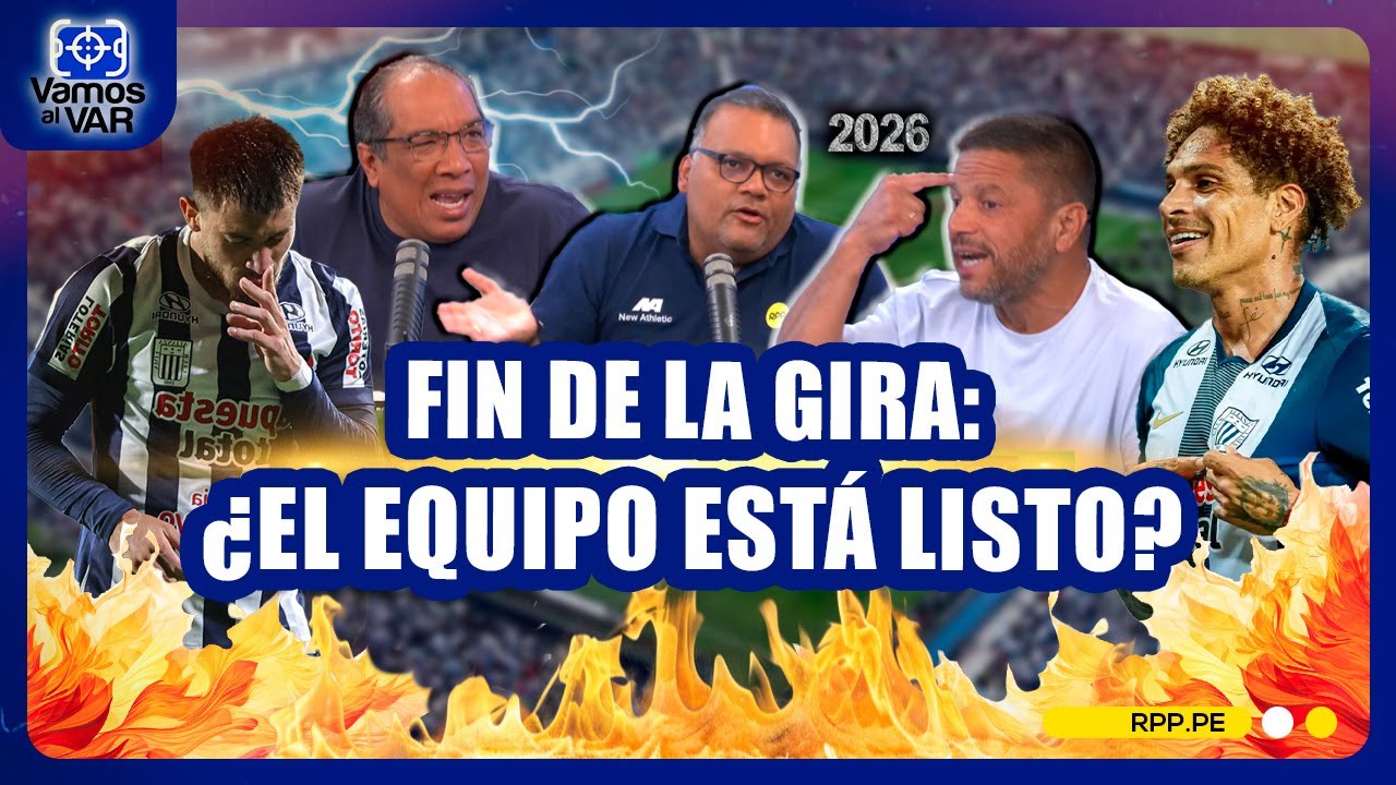 Alianza Lima tras la gira: análisis del rendimiento, el sistema y las decisiones del DT #VamosAlVar