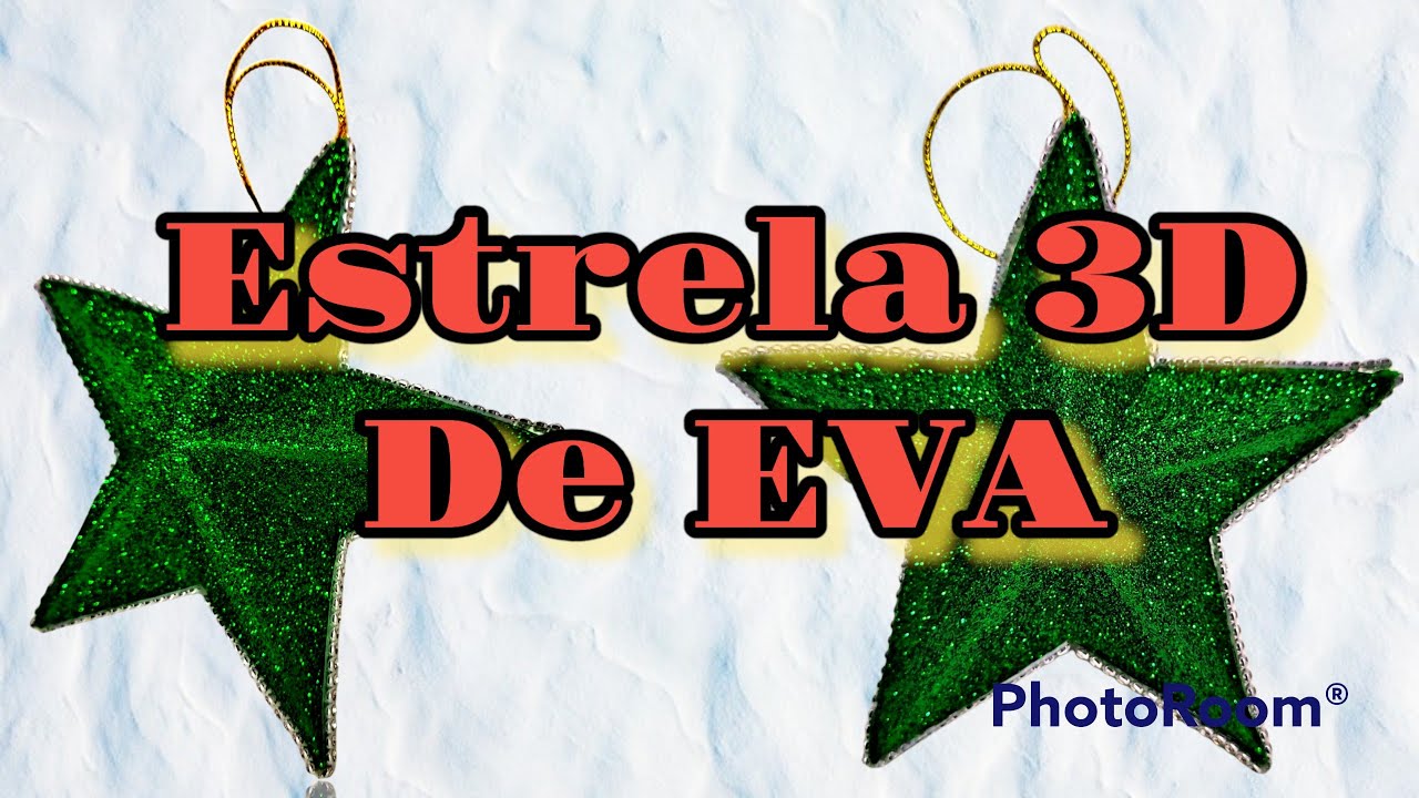 Aprenda a Fazer Estrela Natalina 3D de EVA. Passo a Passo.