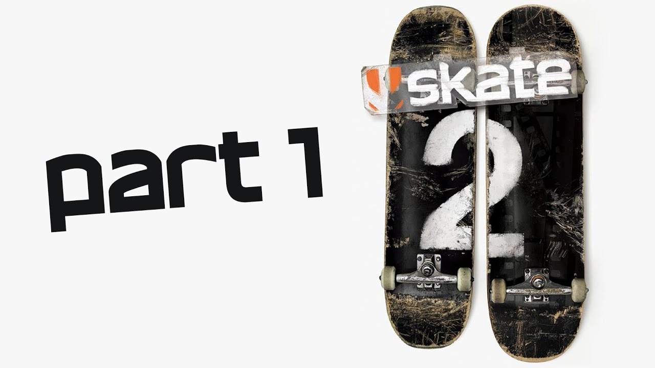 Skate 2 - Gameplay Walkthrough - Part 1 - 