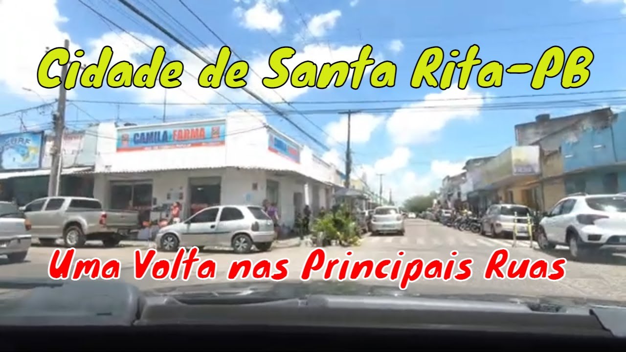Cidade de Santa Rita PB  -  Uma Volta Pelas Principais Ruas