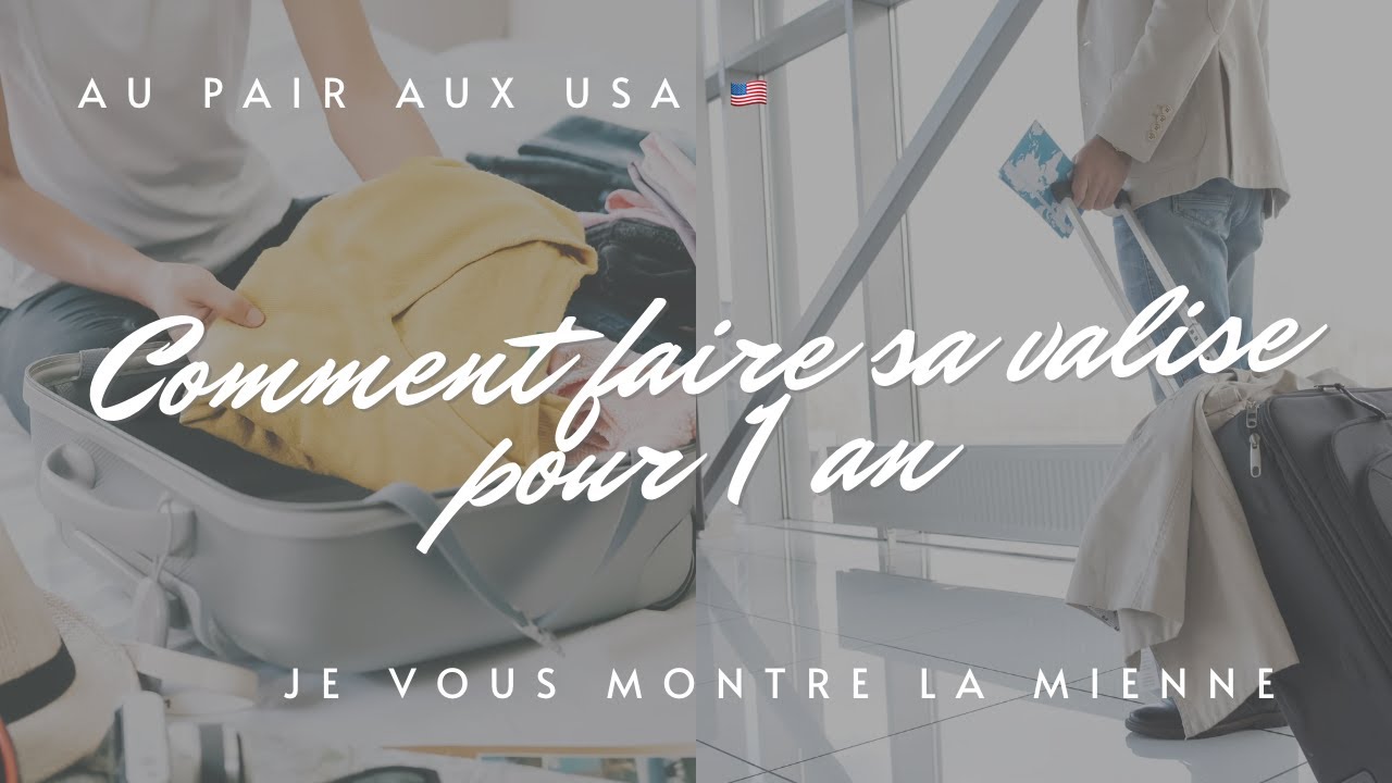 Comment faire sa valise pour 1 an/ Fille au pair USA 🇺🇸