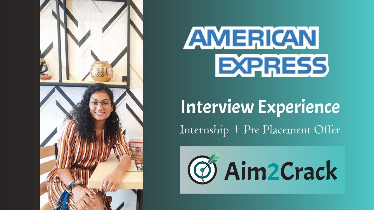 American Express interview experience| Analyst | Fresher |12 LPA| Intern+FTE |Placement#1| Aim2Crack