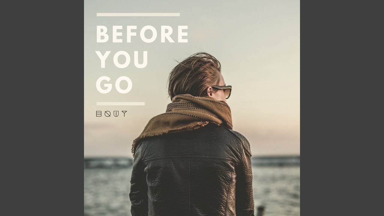 Before you go