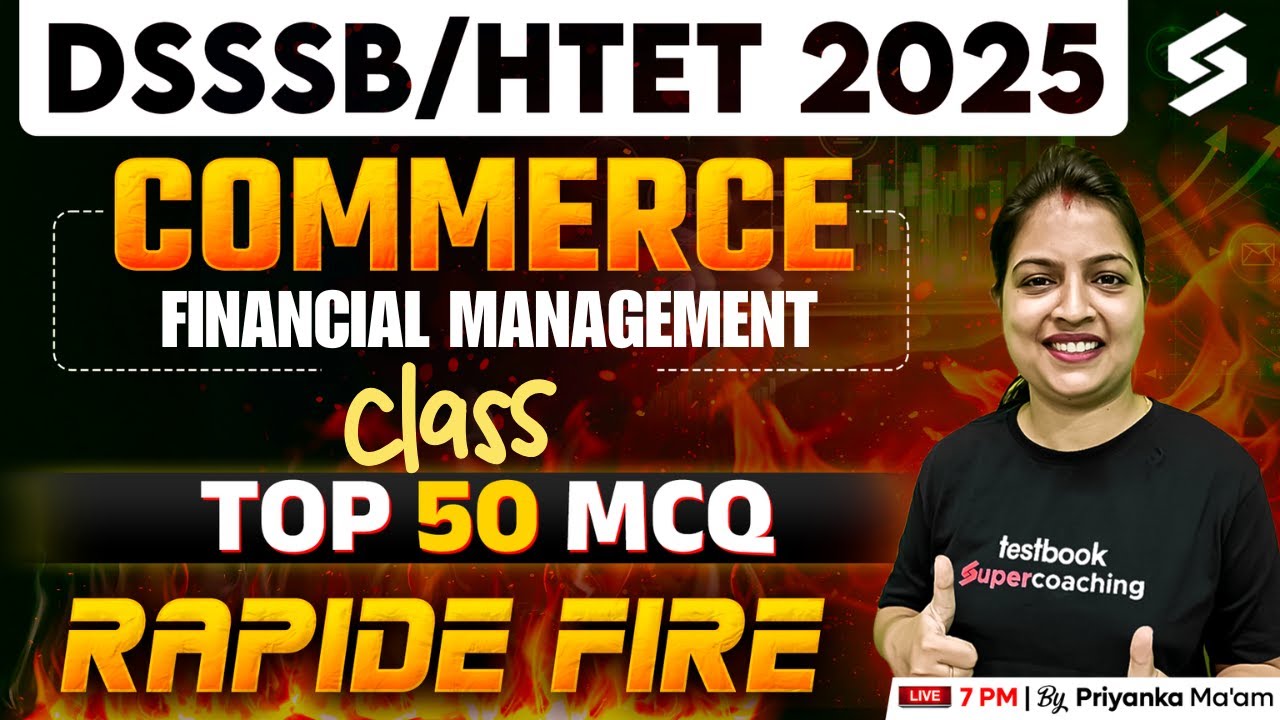 DSSSB/HTET PGT Commerce Marathon Class | DSSSB/HTET PGT Financial Management, MCQs By Priyanka Mam