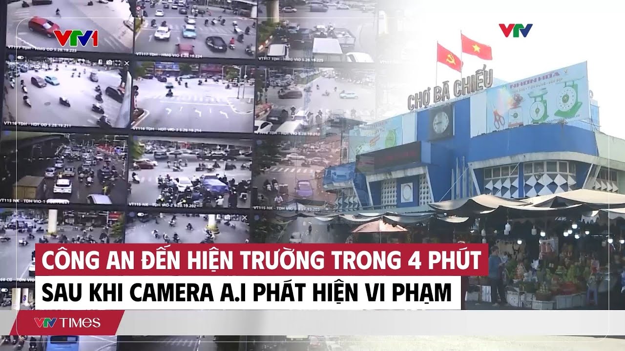 Công an đến hiện trường trong 4 phút sau khi camera A.I phát hiện vi phạm | Cụm tin | VTV Times