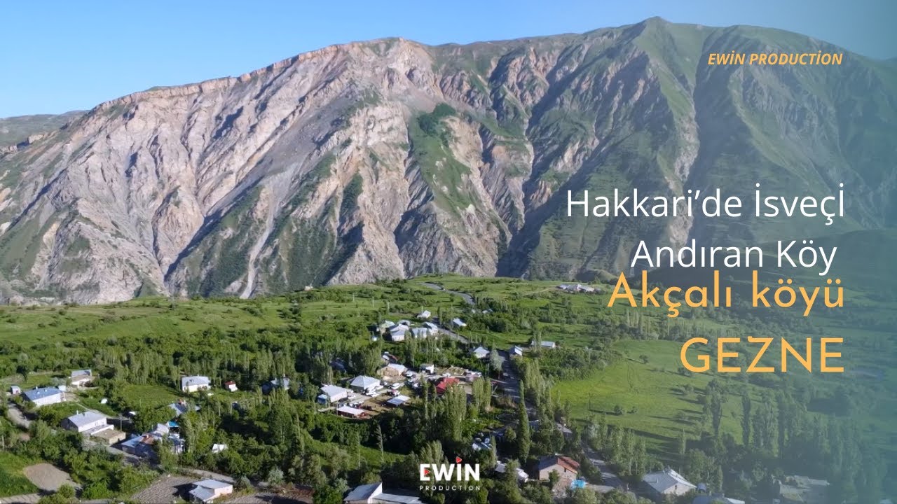 “İsviçre’yi Andıran Saklı Köy” Hakkari Akçalı köyü / Gezne 