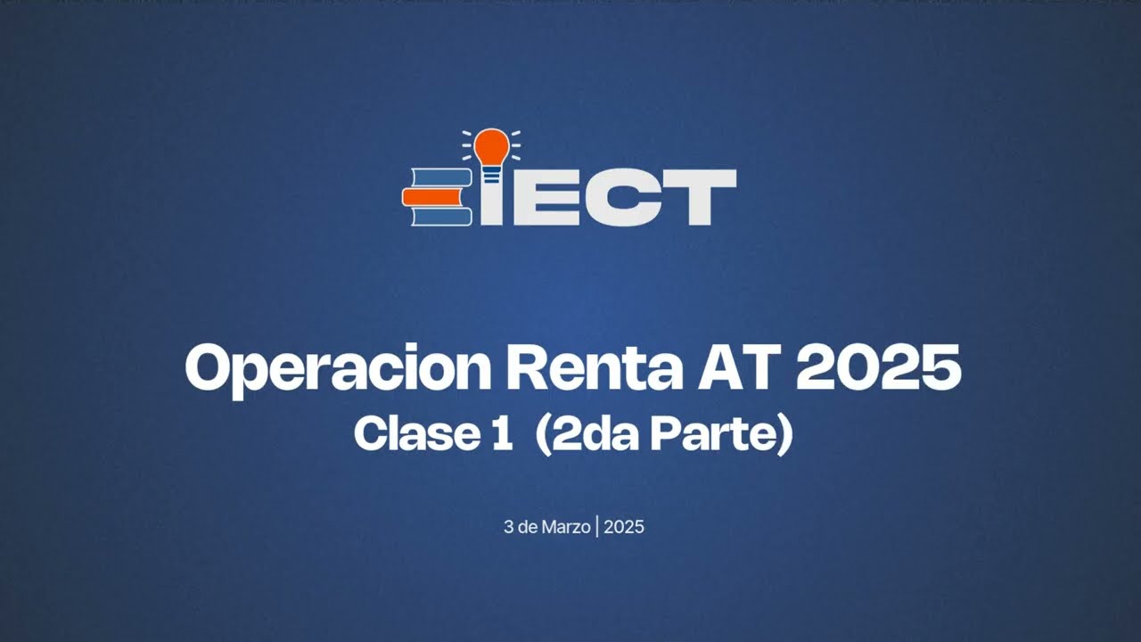 Operacion Renta AT 2025 Modulo I - Segunda Parte