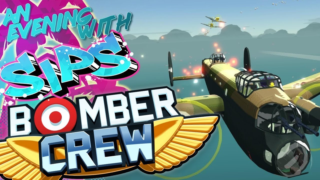 Bomber Crew - An Evening With Sips