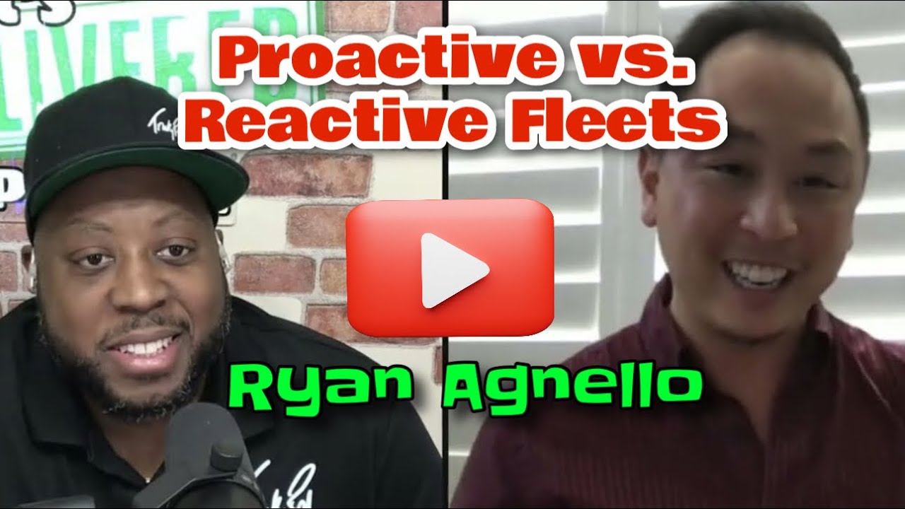 Ryan Agnello on Proactive Fleets Outperforming Reactive Ones; Surviving to Thriving