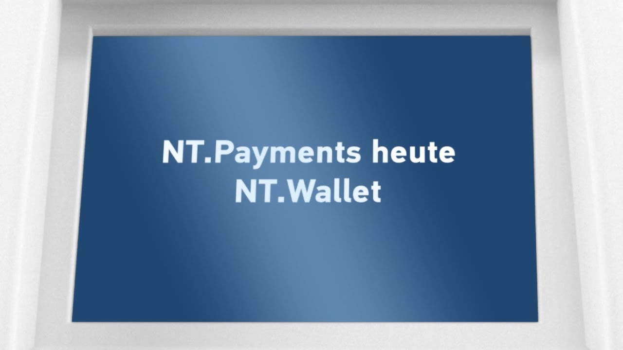 NT.Payments heute Nr.3. NT.Wallet