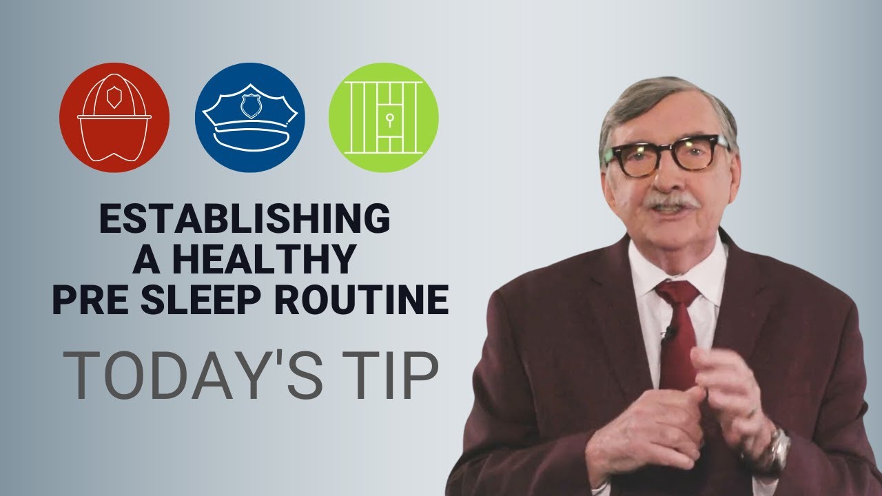 Establishing a Healthy Pre Sleep Routine - Today's Tip from Lexipol