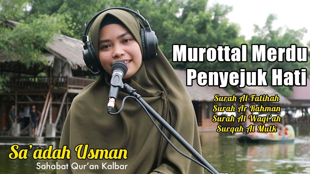 Murottal Merdu Penyejuk Hati - Surah Al Fatihah, Ar Rahman, Al Waqi'ah, Al Mulk || Sa'adah Usman