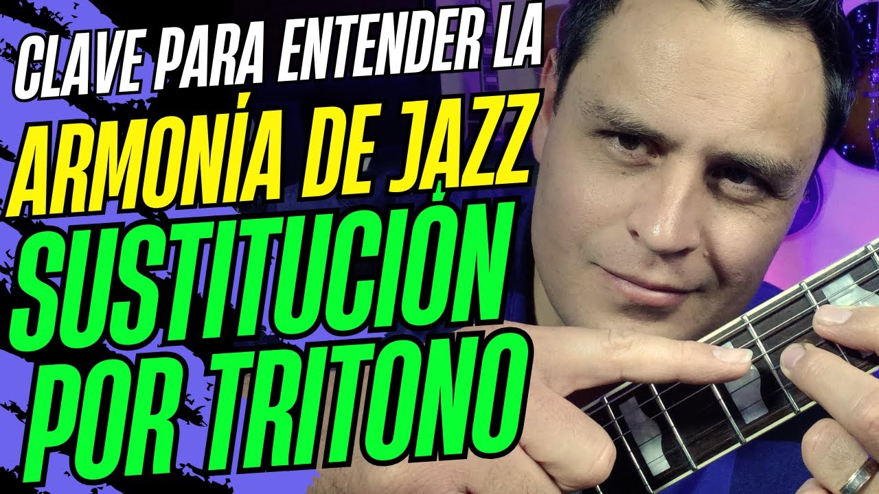 SUSTITUCIÓN POR TRITONO (dominantes sustitutos) - Una de las claves para entender la ARMONÍA DE JAZZ