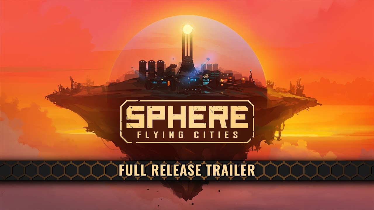 SPHERE - FLYING CITIES - RELEASE TRAILER