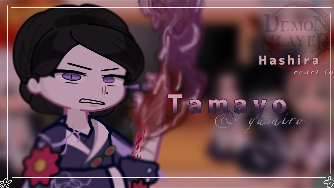 Хашира реагирует на... ТАМАЁ!! 🪻 || + Юисиро || гача-клуб || отравленные существа