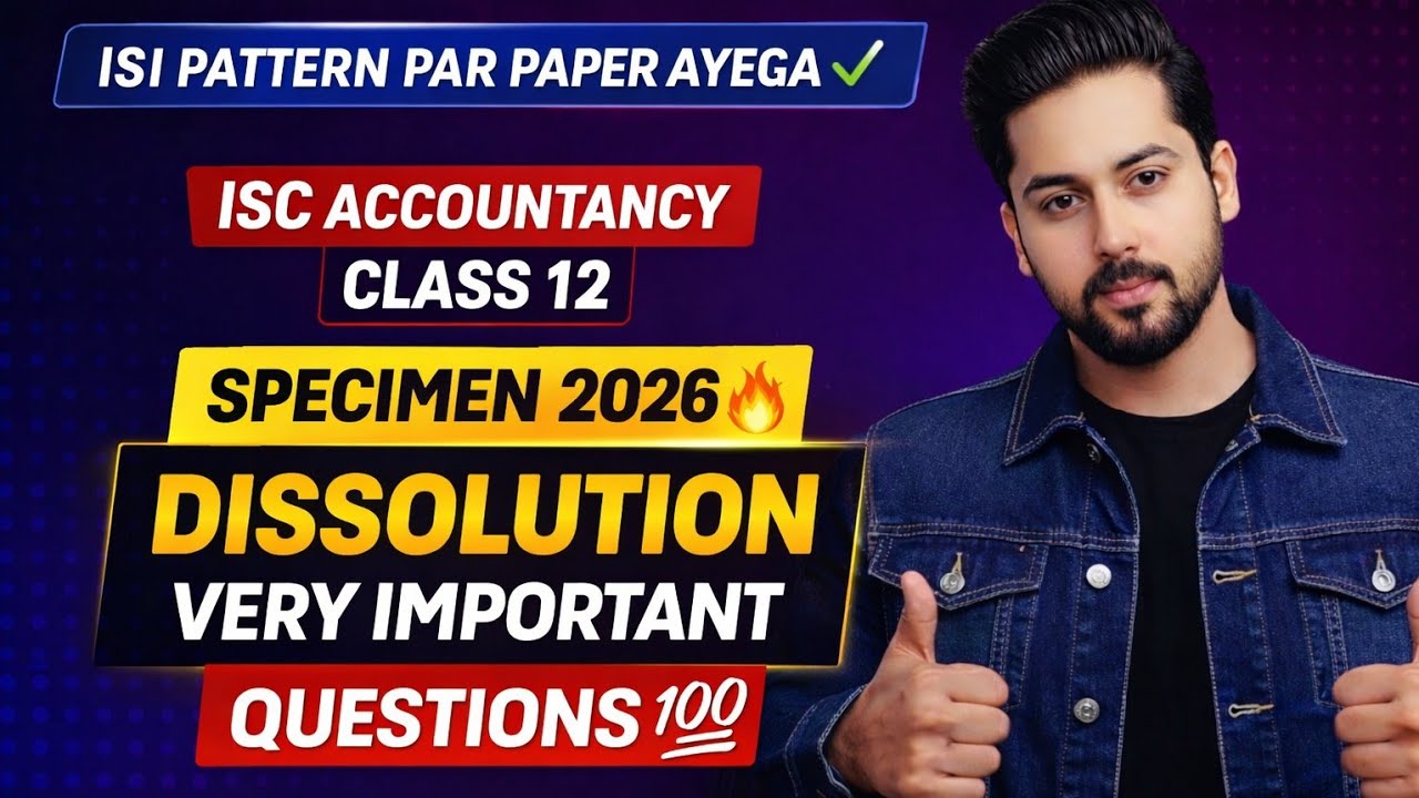 ISC Accountancy Class 12 | Dissolution | Specimen 2026 | Very Important Questions | Board Pattern | 