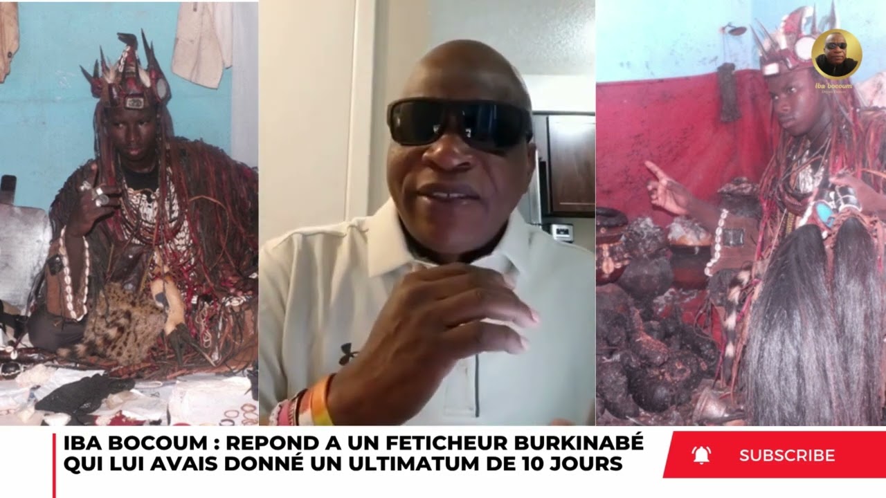 IBA BOCOUM RÉPOND À UN FÉTICHEUR BURKINABÉ QUI LUI AVAIS DONNÉ UN ULTIMATUM DE 10 JOURS 
