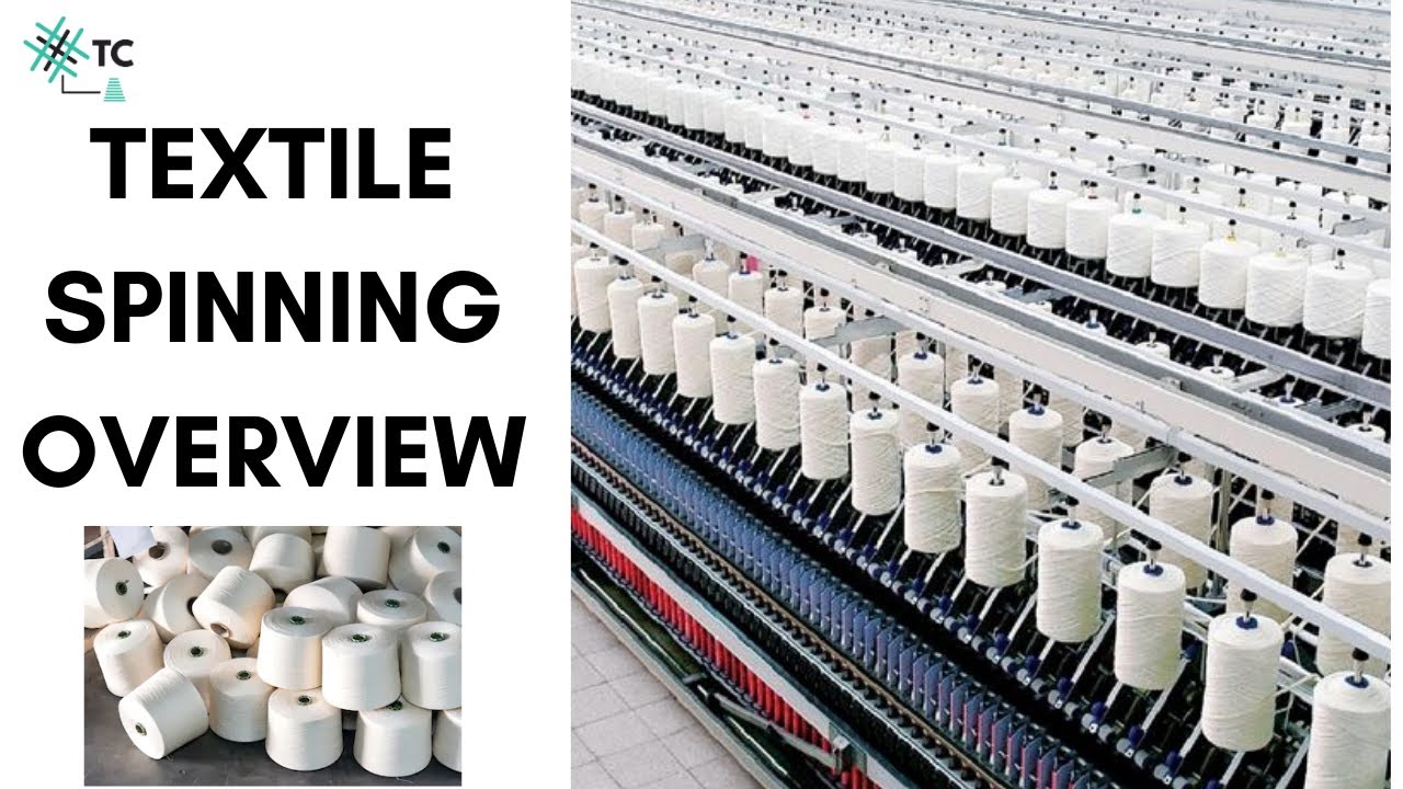 Textile Spinning Process Overview Explained - TexConnect