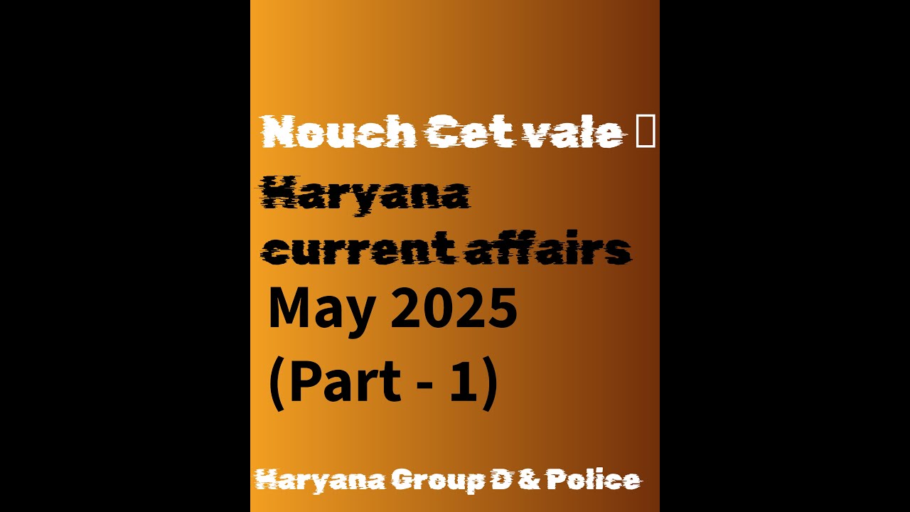 Haryana current affairs May 2025 (part_1)