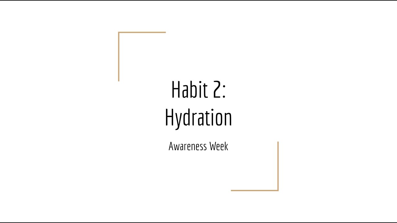 Habit 2: Hydration - Awareness Week (Ayurvedic Habit-Building Program)