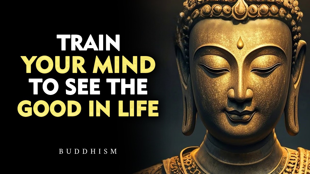 Train Your Mind to See the Good in Life — A Buddhist Practice of Awareness | Buddhism