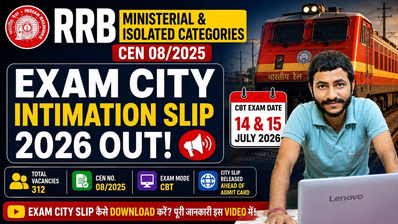 RRB Ministerial & Isolated Exam City Slip 2026 Out | City Intimation Slip Download Process
