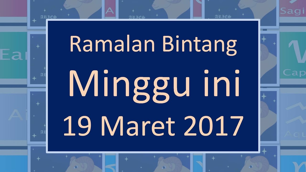 Ramalan Bintang  Minggu ini - 19 Maret 2017