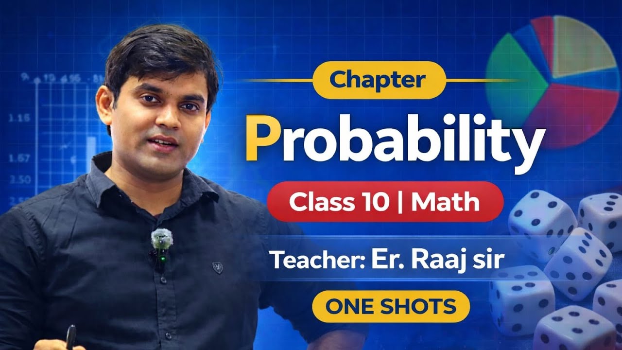 Probability | Class 10 | Maths | One Shot | Complete Chapter in One Video | Er. Raaj Sir