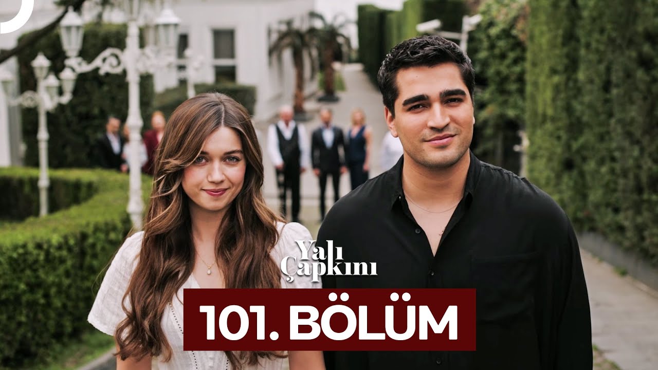 Yalı Çapkını 101. Bölüm (FİNAL)