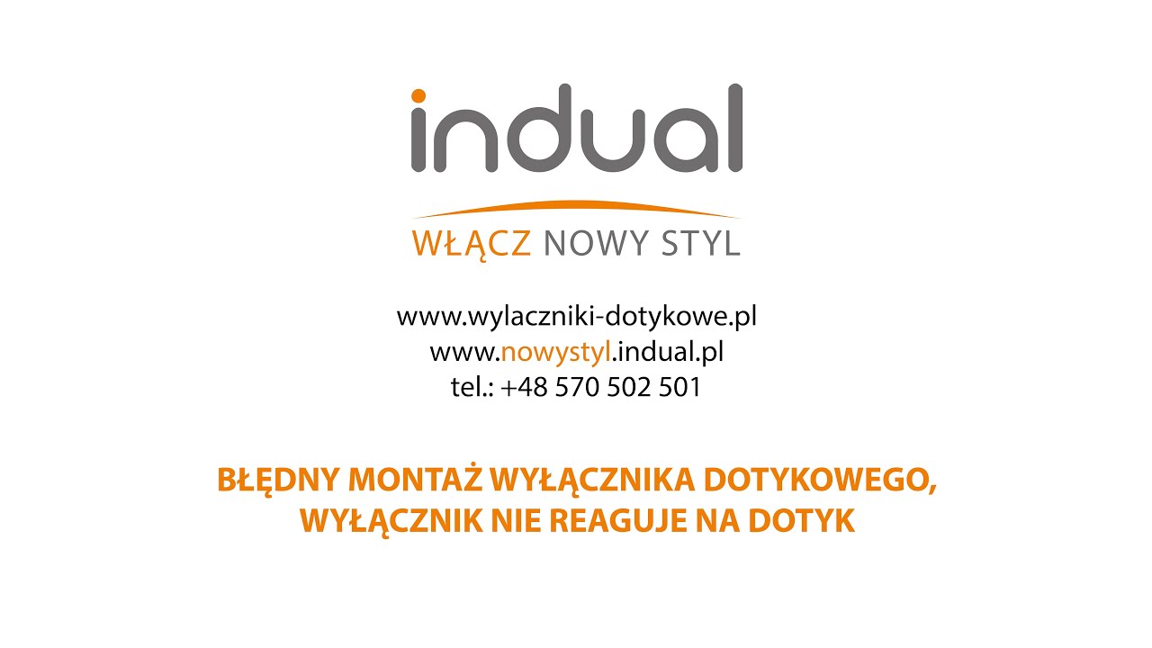 Indual | Wyłączniki Dotykowe Szklane | Błędny montaż włącznika dotykowego, włącznik nie reaguje