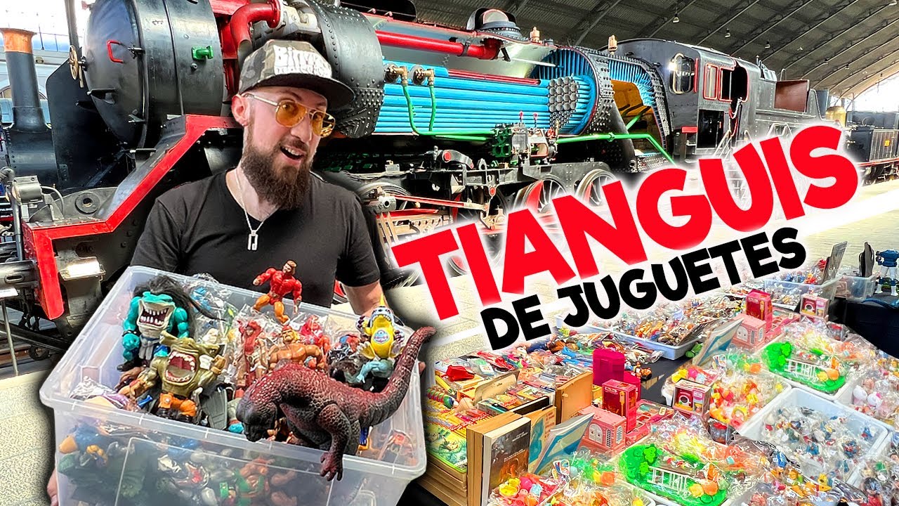 MI PRIMER TIANGUIS EN ESPAÑA DE JUGUETES, FERIA DEL FERROCARRIL FLEA MARKET
