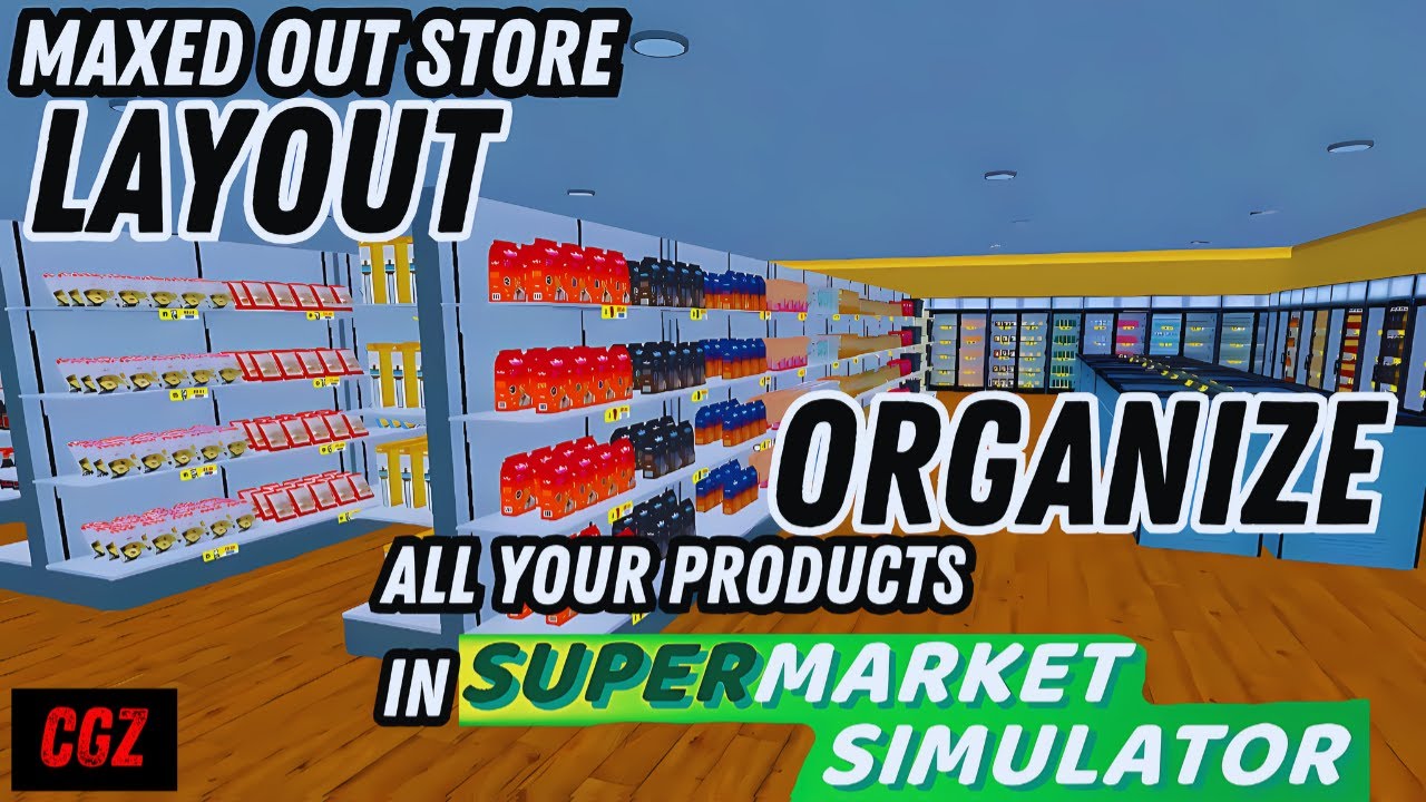 The Perfect Supermarket Layout for All Products | Supermarket Simulator